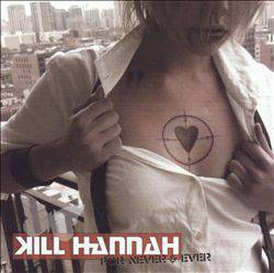 Kill Hannah : For Never & Ever